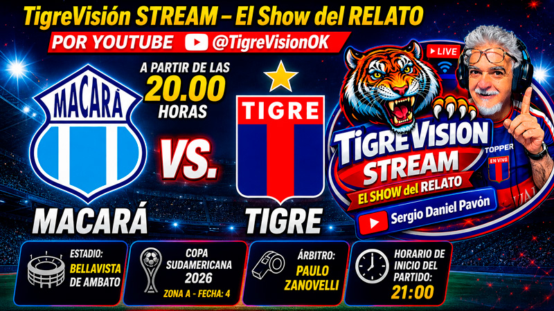 Macará (Ecuador) 2 – TIGRE (Argentina) 2 ///  TigreVisión STREAM – El SHOW del RELATO